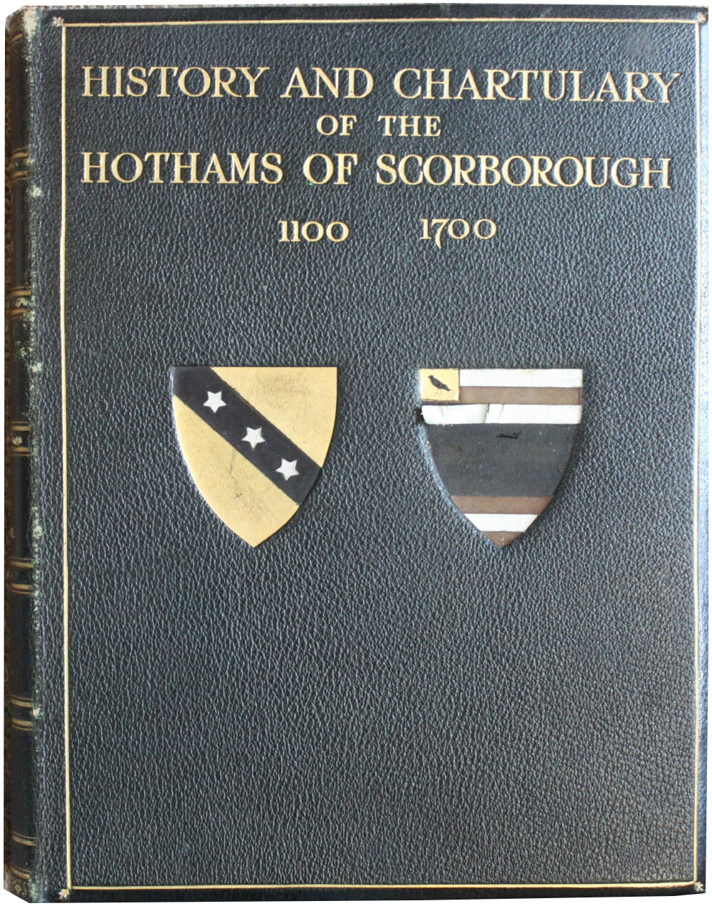 History and Chartulary of the Hothams of Scorborough in the East Riding of Yorkshire 1100 - 1700.