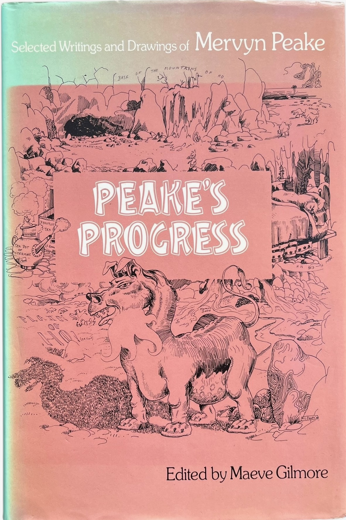 Peake&rsquo;s Progress; Selected Writings and Drawings of Mervyn Peake. Edited by Maeve Gilmore with an introduction by John Watney.