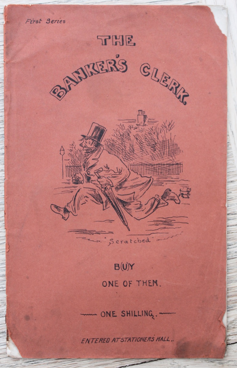 The Banker&rsquo;s Clerk b(u)y One of Them. First Series.