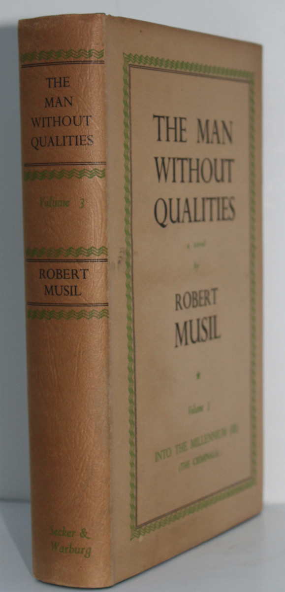 The Man Without Qualities, a novel. Volume III. Into the Millennium (The Criminals), translated by Eithne Wilkins & Ernst Kaiser.