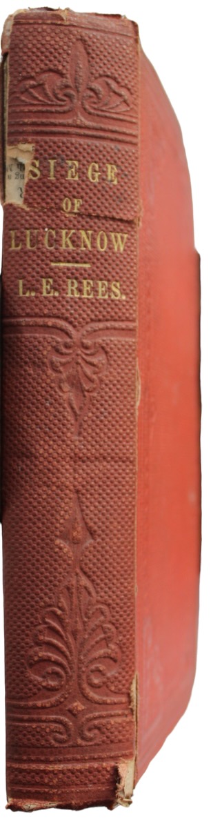 A Personal Narrative of the Siege of Lucknow, from its commencement to its relief by Sir Colin Campbell.