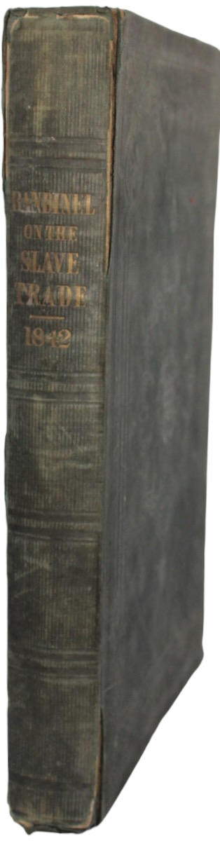 Some Account of the Trade in Slaves from Africa as Connected with Europe and America; from the introduction of the trade into modern Europe, down to the present time; especially with reference to the efforts made by the British Government for its extinction.