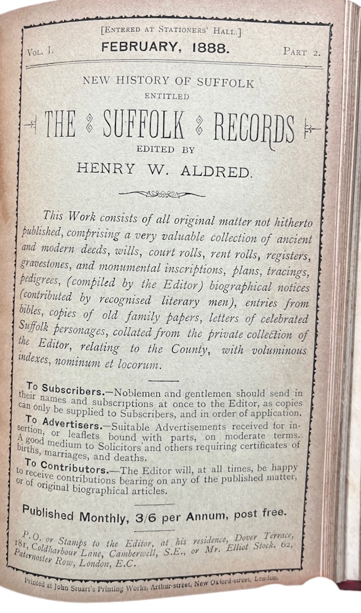 New History of Soffolk, entitled The Suffolk Records. Collected from Collection of Deeds, Wills, Pedigrees, Abstracts of Title, Court & Rent Rolls. &c., of, and edited by Henry W. Aldred.