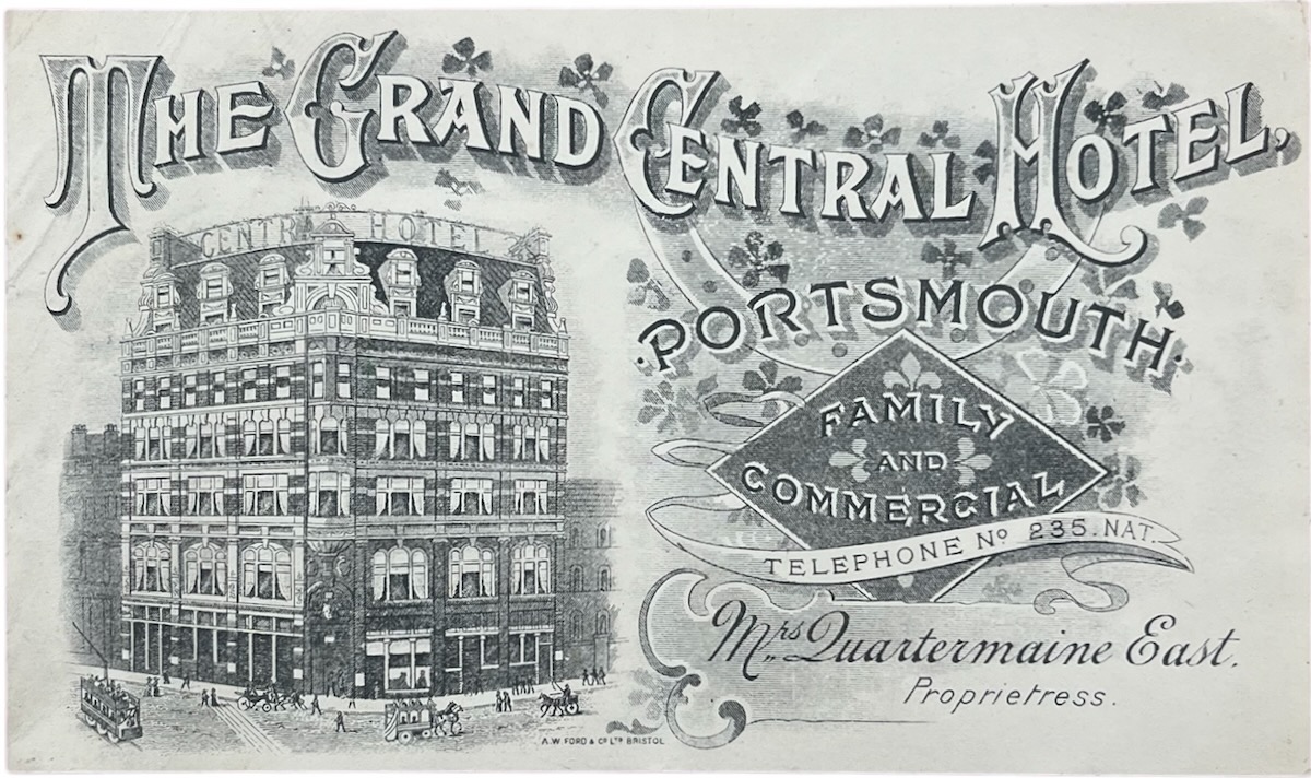 The Grand Central Hotel, Portsmouth. Family and Commercial. Mrs Quartermaine East, Proprietress.