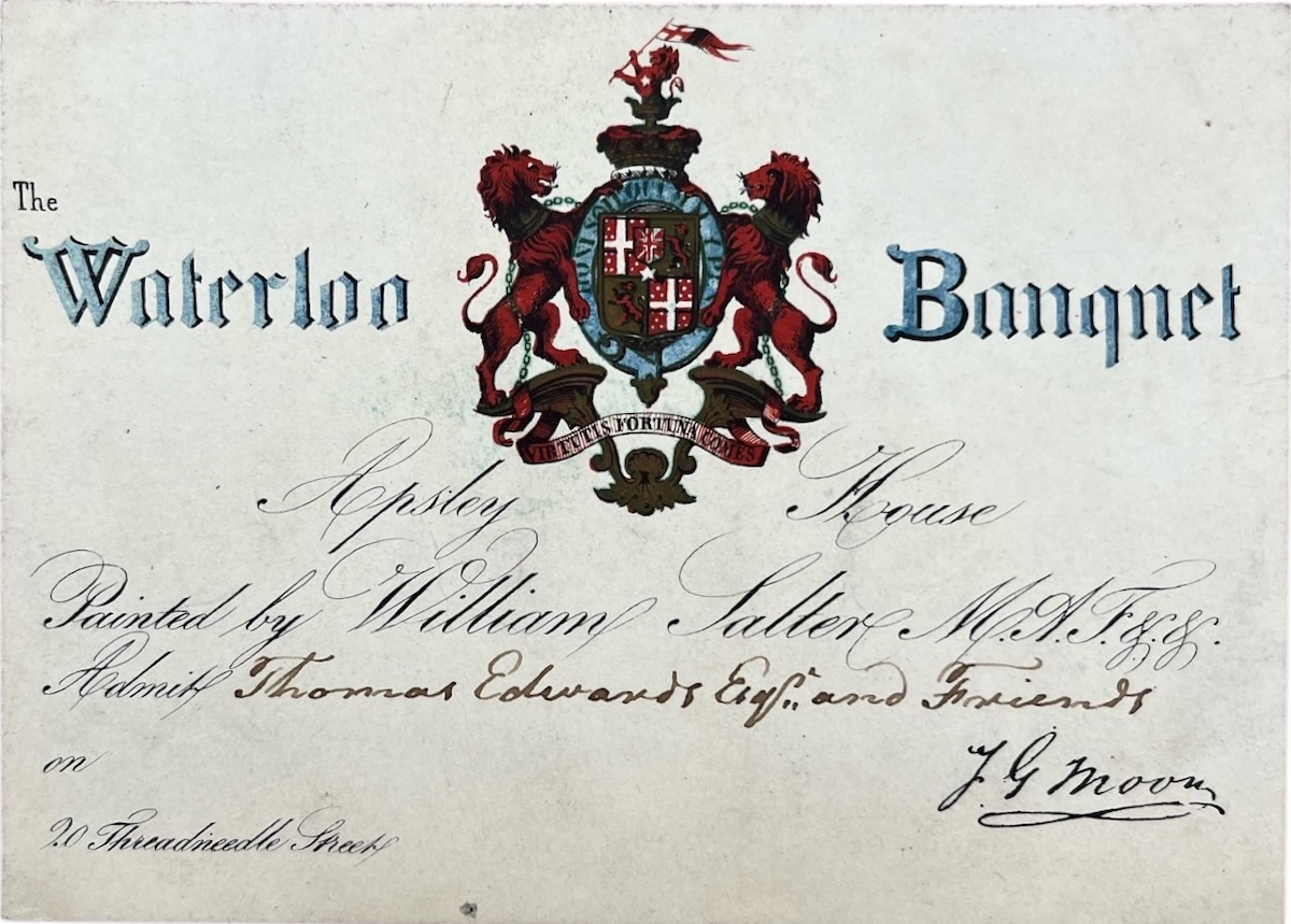 The Waterloo Banquet, Apsley House. [Invitation] Signed F.G. Moon.