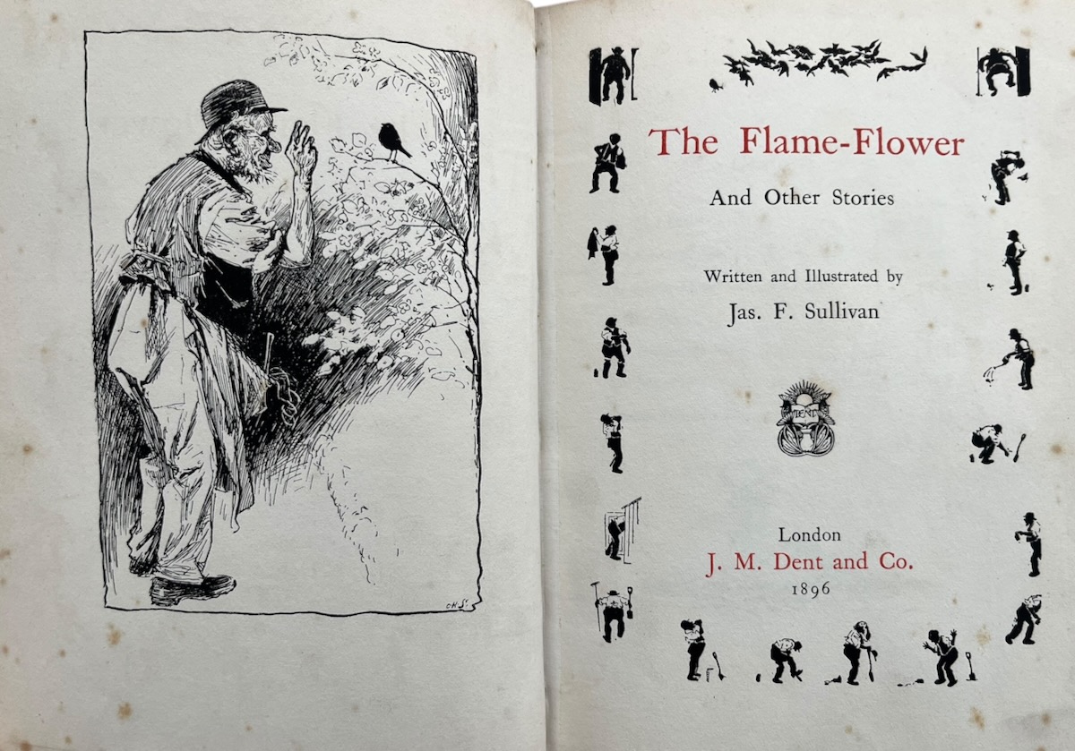 The Flame-Flower and Other Stories. Written and illustrated by Jas. F. Sullivan.