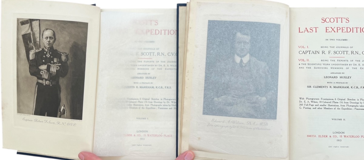 Scott&rsquo;s Last Expedition in Two Volumes. Volume I. Being the Journals of Captain R.F. Scott, R.N., C.V.O. Volume II. Being the Reports of the Journeys & Scientific Work Undertaken by Dr. E.A. Wilson and the Surviving Members of the Expedition arranged by Leonard Huxley, with a preface by Si