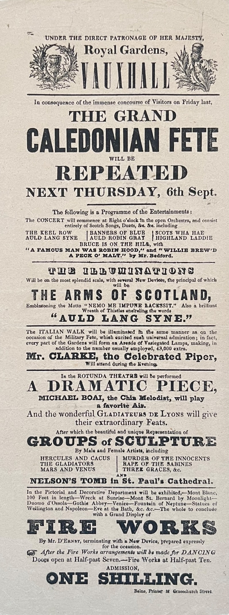 The Grand Caledonian Fete will be Repeated Next Thursday, 6th September. The Illustrations. will be the Arms of Scotland. Also a Brilliant Wreath of Thistles encircling the words &ldquo;Auld Lang Syne.&rdquo; Mr Clarke, the Celebrated Piper,,, Grand Display of Fire Works by Mr. D&rsquo;Ernst, termin