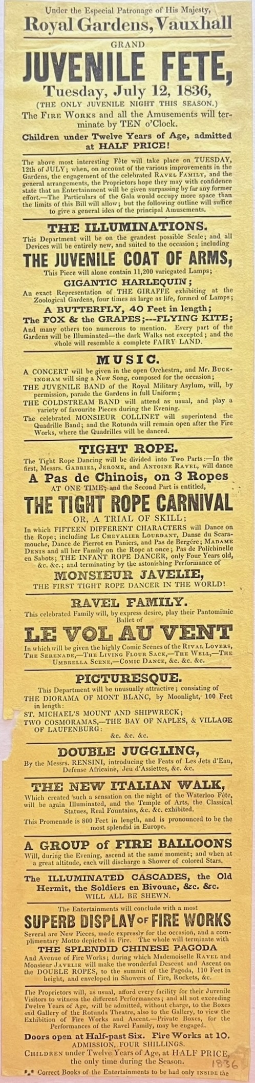 Grand Juvenile Fete. Tuesday, July 12, 1836. (The Only Juvenile Night This Season) The Illuminatios. The Juvenile Coat of Arms. Gigantic Harlequin; an exact representation of the Giraffe. The The Tight Rope Carnival. Ballet of Le Vol au Vent. A Group of Fire Balloons. Superb Display of Fire Works.