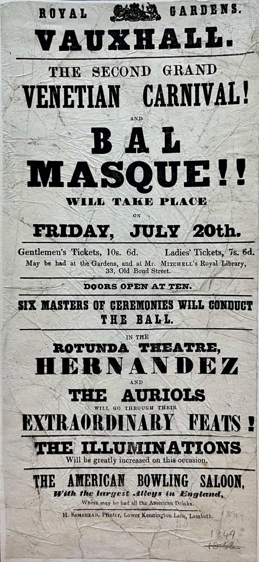 The Second Grand Venetian Carnival! and Bal Masque!! will take place on Friday, July 20th. In the Rotunda Theatre Hernandez and the Auriols will go through extraordinary feats! The American Bowling Saloon, with the Largest Alleys in England, where may be had all the American Drinks.