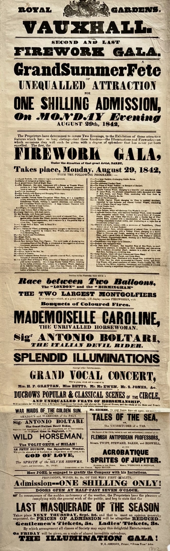 Second and Last Firework Gala. Grand Summer F&ecirc;te of Unequalled Attraction for One Shilling Admission. Race Between Two Balloons, the &ldquo;London&rdquo; and the &ldquo;Birmingham&rdquo; the Two Largest Montgolfiers. Mademoiselle Caroline, the Unrivalled Horsewoman. Sigr. Antonio Boltari, the 