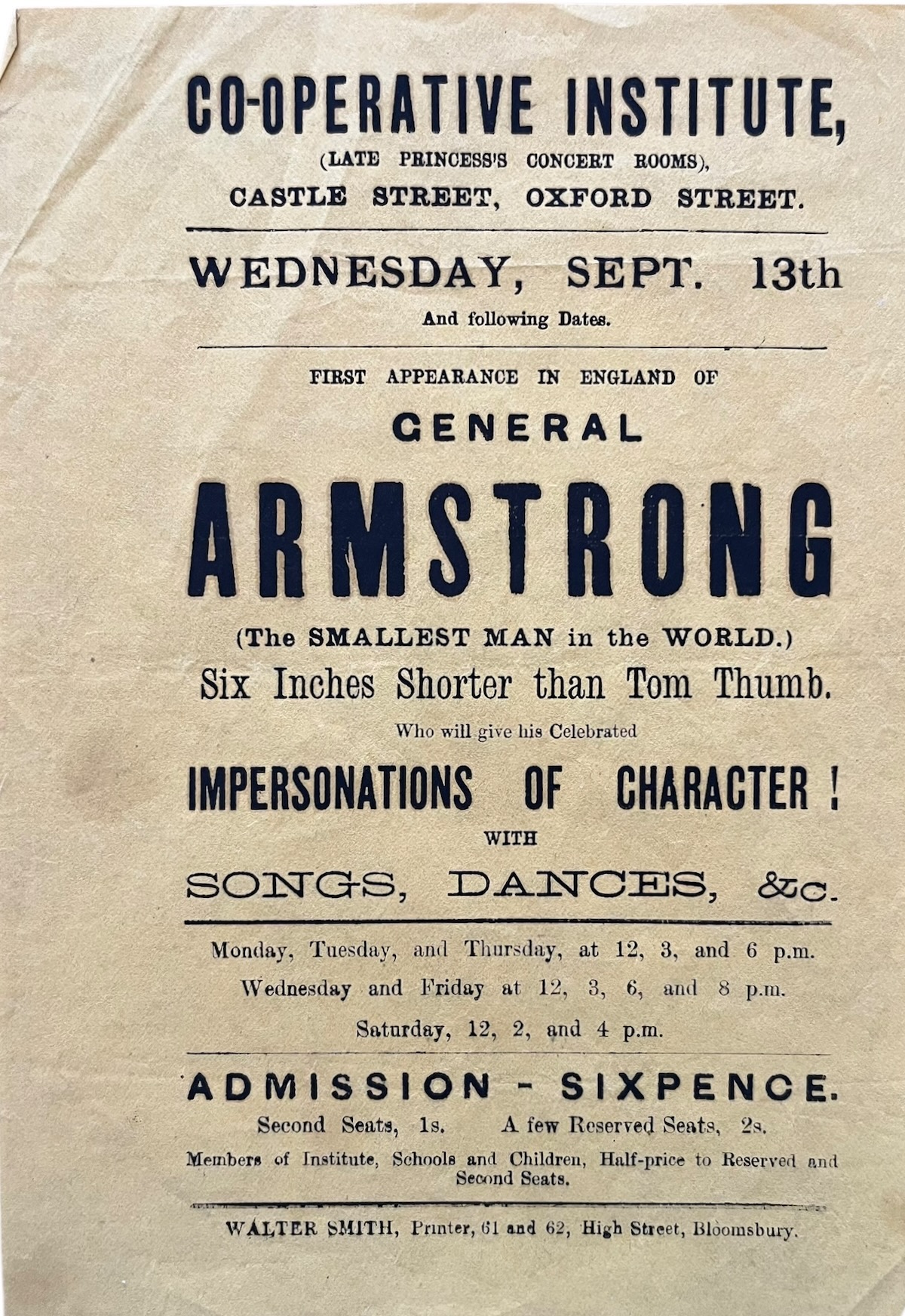 First Appearance in England of General Armstrong (The Smallest Man in the World) Six Inches Shorter than Tom Thumb. Who will give his impersonations of character! With Songs, Dances, &c.