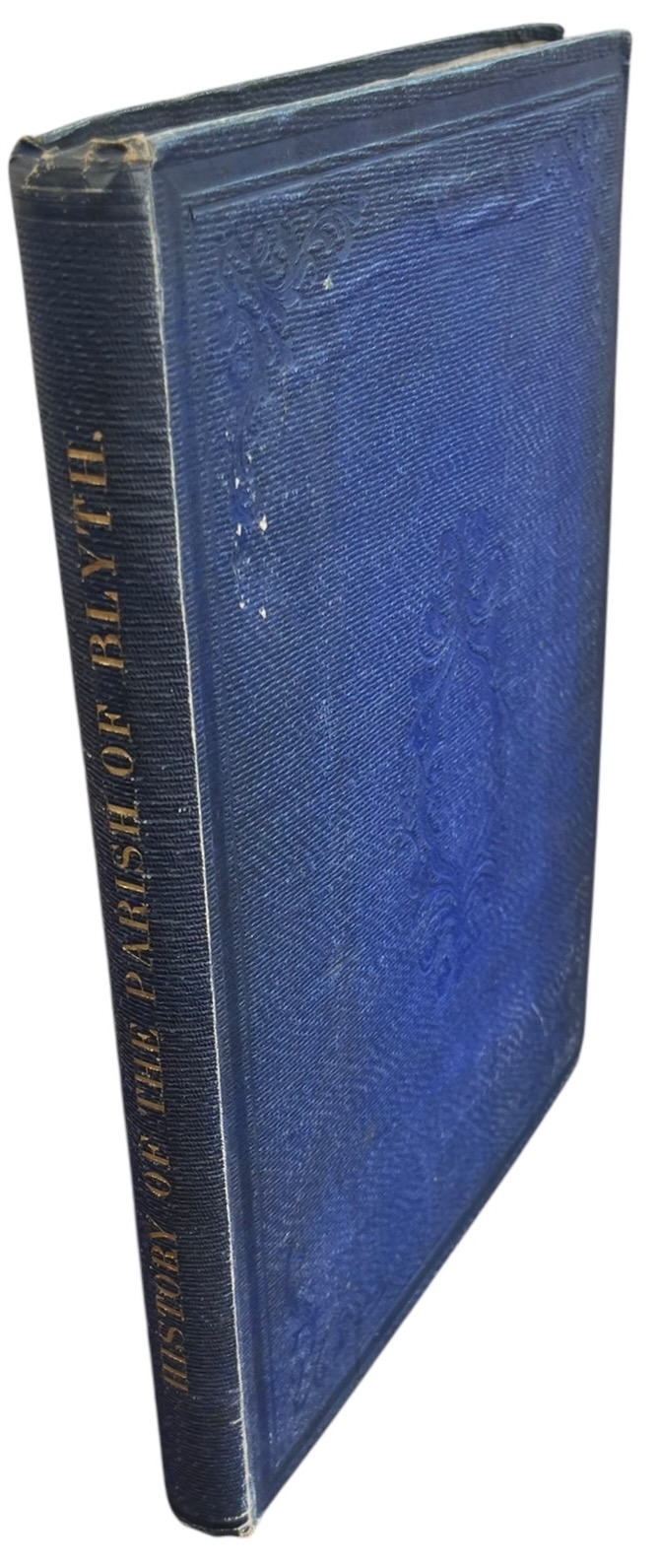 The History and Antiquities of the Parish of Blyth, in the Counties of Nottingham and York.