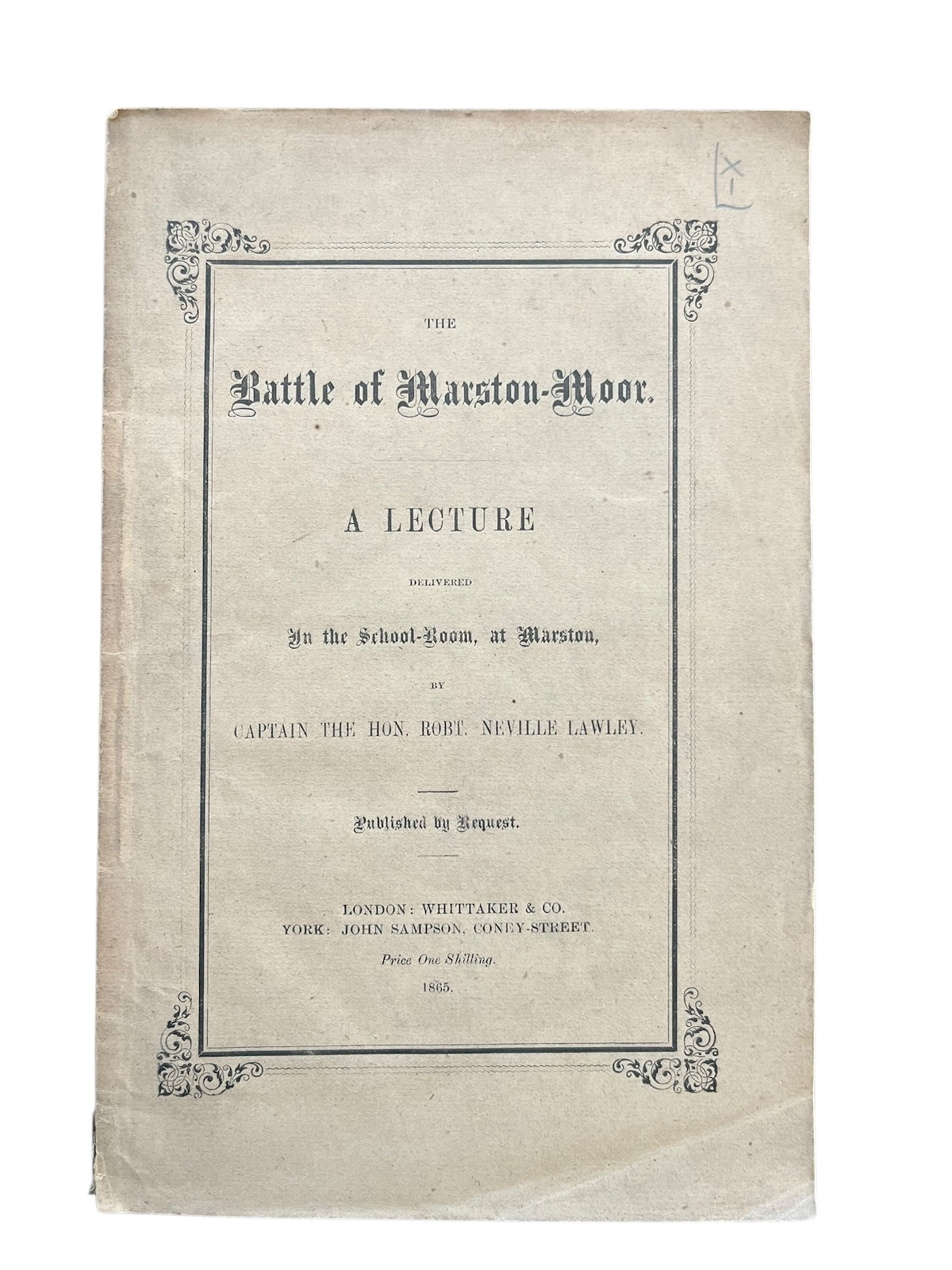 The Battle of Marston Moor, a lecture delivered in the School Room at Marston.