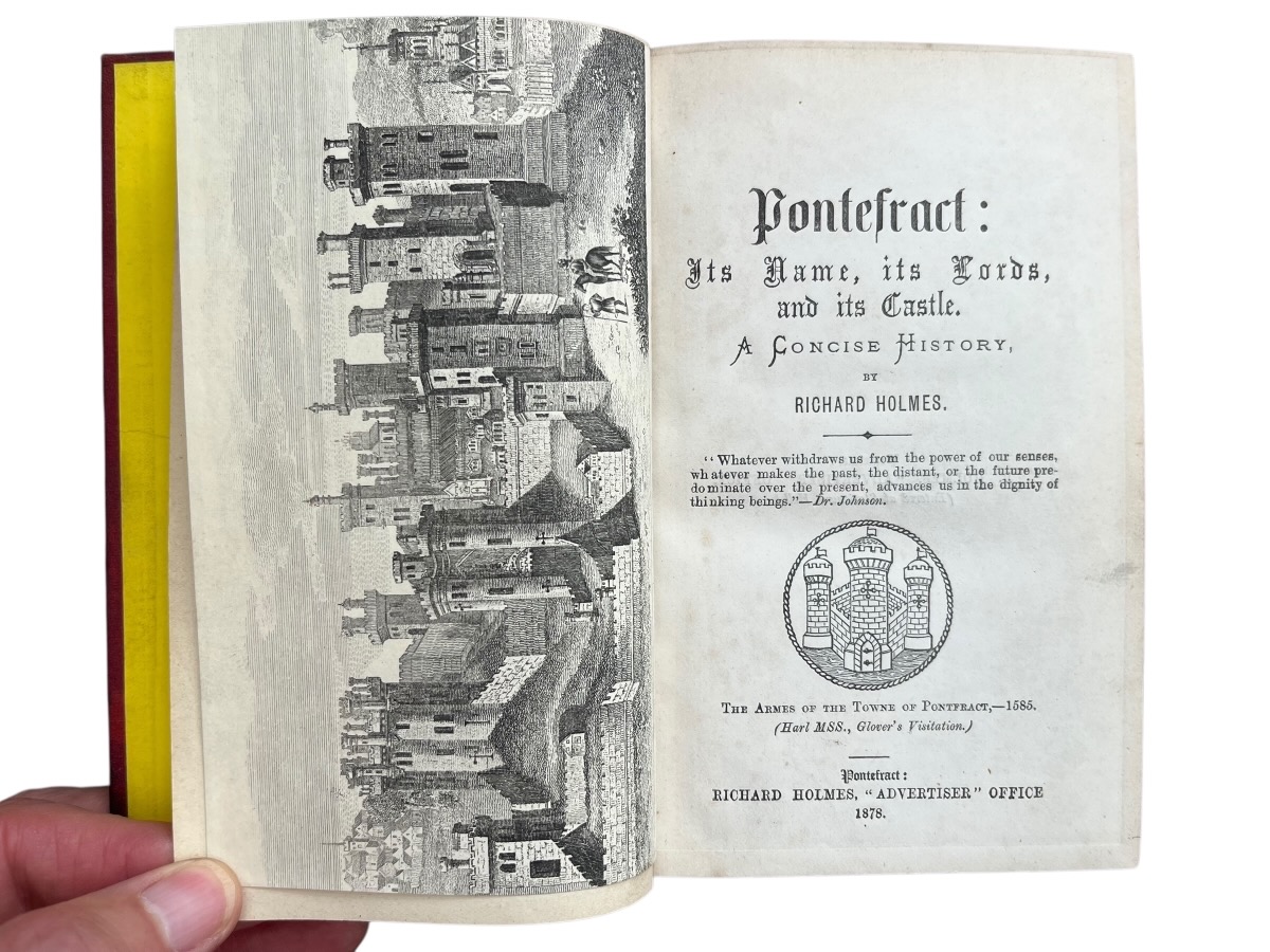 Pontefract: Its Name, Its Lords, and Its Castle. A Concise History.