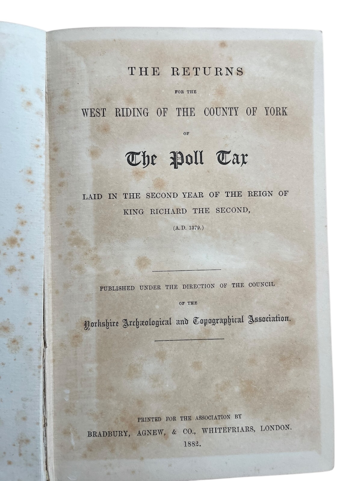 The Returns for the West Riding of Yorkshire of York of the Poll Tax Laid in the Second Year of the Reign of King Richard the Second (A.D. 1379).