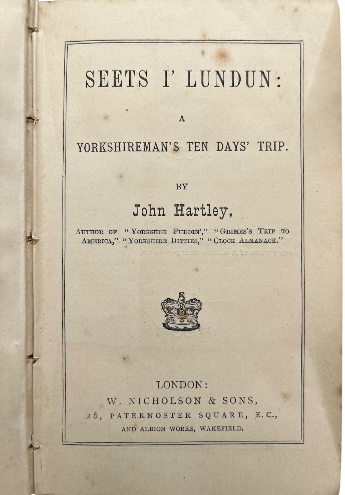 Seets I&rsquo; Lundun: a Yorkshireman&rsquo;s Ten Day Trip.