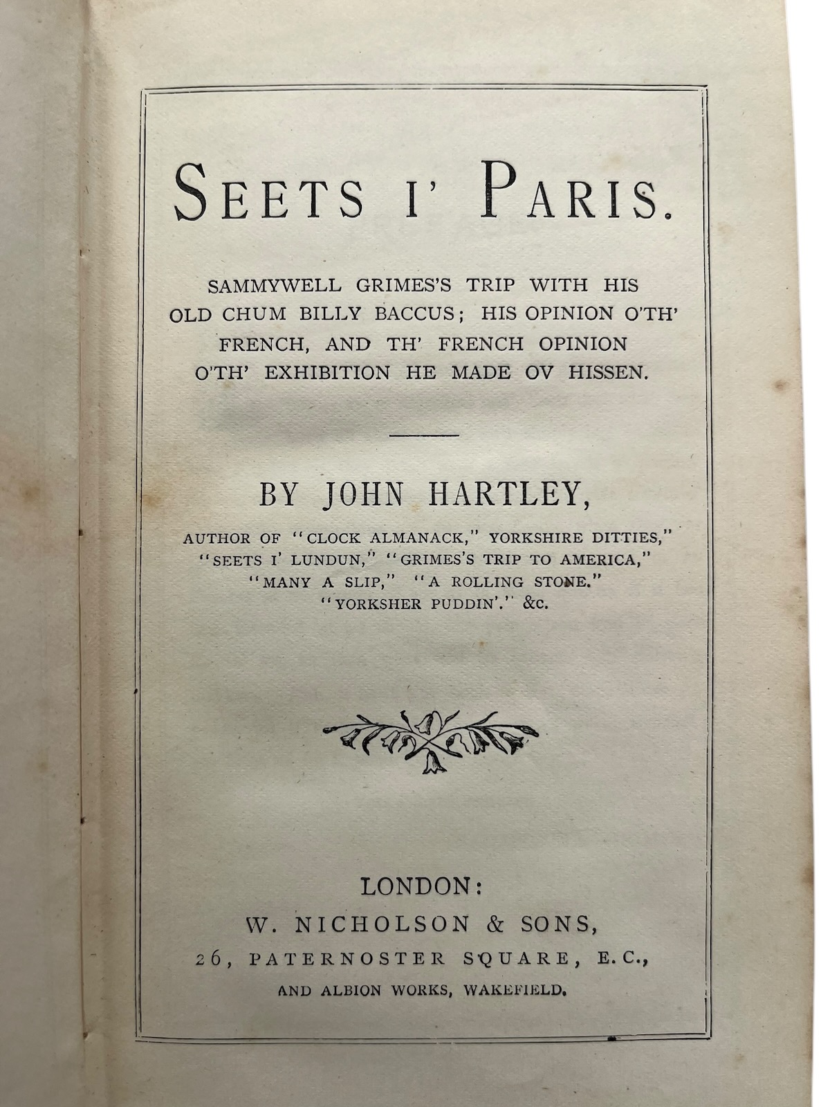 Seets I&rsquo; Paris: Samuel Grimes&rsquo;s Trip with his old chum Billy Baccus; his opinion o&rsquo;th&rsquo;French, and th&rsquo; French opinion o&rsquo;th&rsquo; exhibition he made ov hissen.
