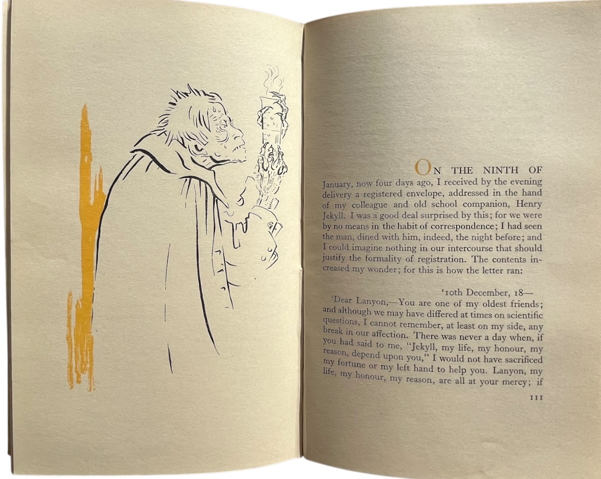 Dr. Jekyll and Mr. Hyde, by Robert Louis Stevenson.