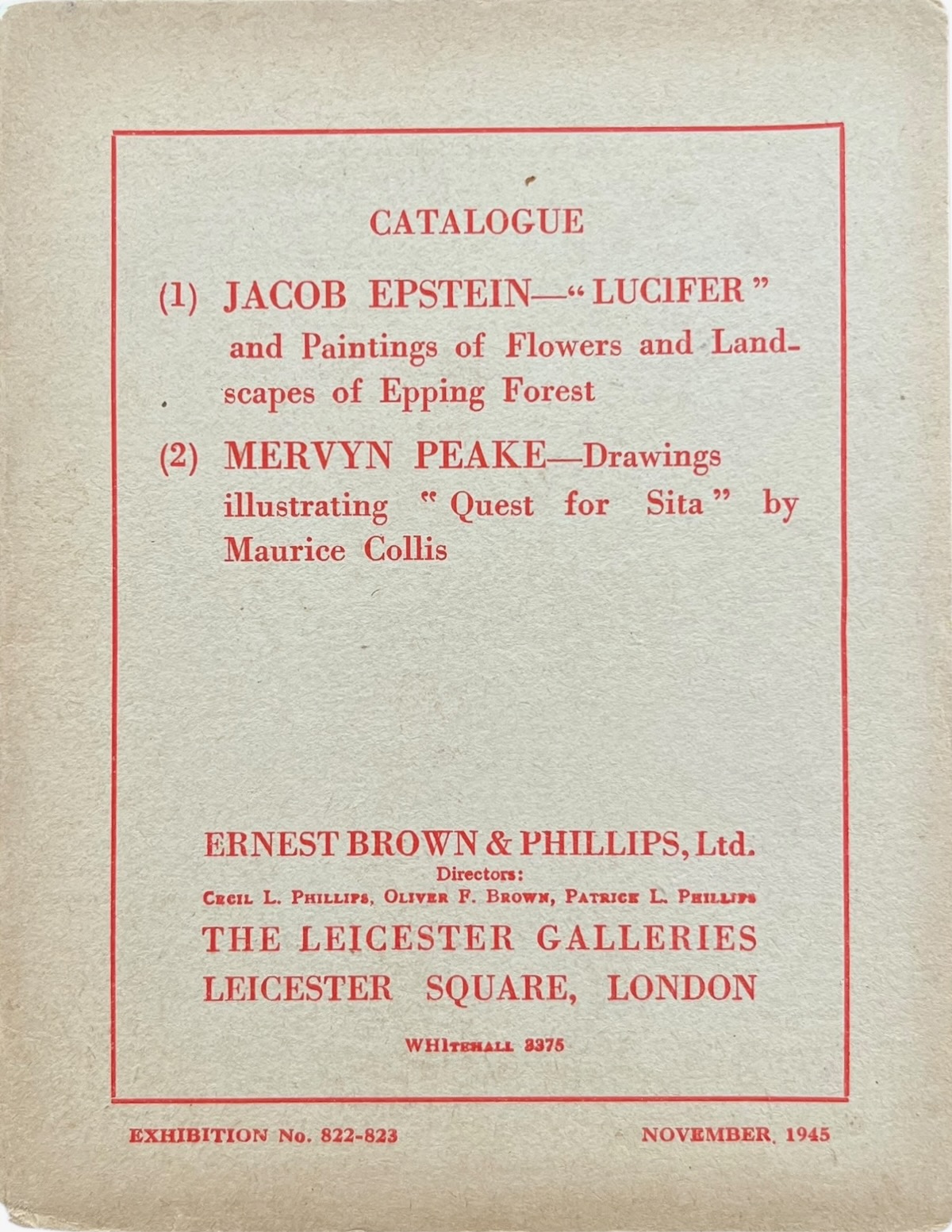 Catalogue. (1) Jacob Epstein - &ldquo;Lucifer&rdquo; and Paintings of Flowers and Landscapes of Epping Forest. (2) Mervyn Peake - Drawings illustrating &ldquo;Quest for Sita&rdquo; by Maurice Collis.