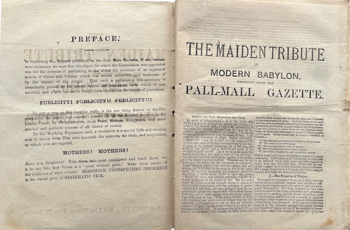 The Maiden Tribute of Modern Babylon. [The Report of our Secret Commission] Reprinted from the Pall-Mall Gazette. [with a new preface]