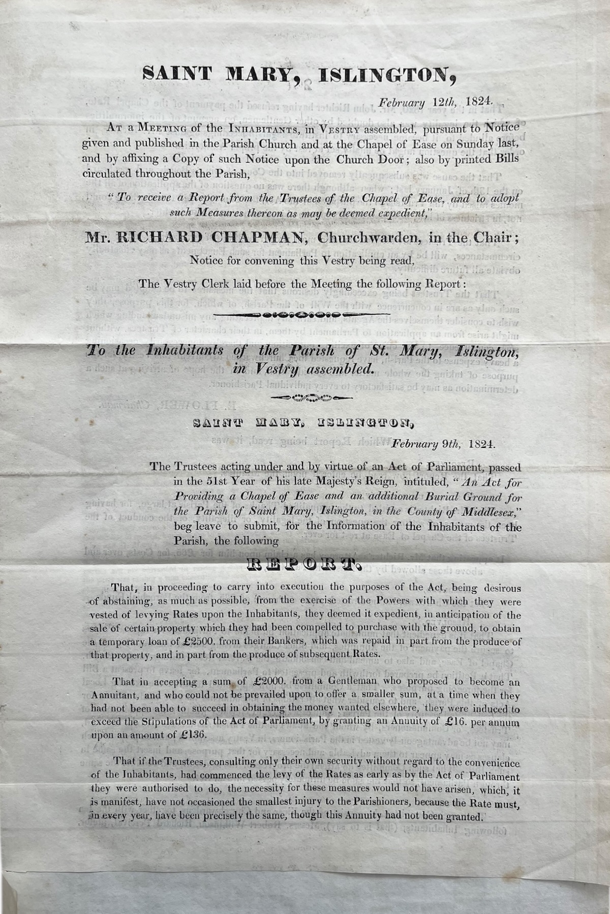 At a Meeting of the Inhabitants, in Vestry assembled, pursuant to Notice given. &ldquo;To receive a Report from the Trustees of the Chapel of Ease, and to adopt such measures thereon as may be deemed expedient,&rdquo; Mr. Richard Chapman, Churchwarden, in the Chair. [Report on] An Act for Providing 