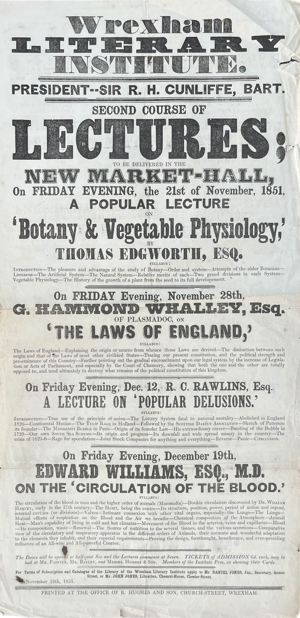Second Course of Popular lectures to be delivered in the New Market Hall. &lsquo;Botany and Vegetable Physiology&rsquo; by Thomas Edgworth; G. Hammond Whalley of Plasmadoc, on &lsquo;The Laws of England&rsquo;; R.C. Rawlins, a Lecture on &lsquo;Popular Delusions&rsquo;; Edward Williams on the &lsquo