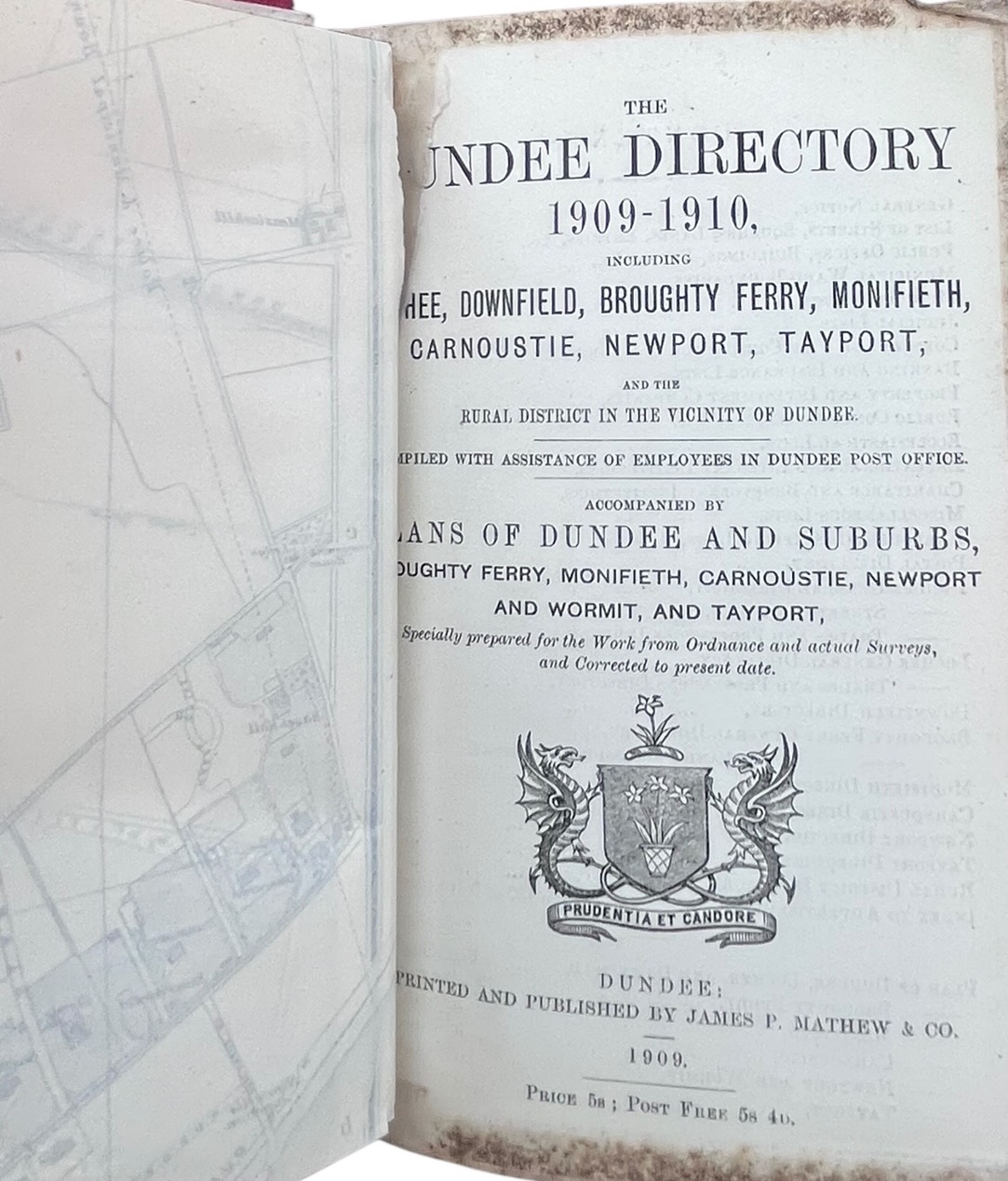 The Dundee Directory 1909 - 10, including Lochee, Broughty Ferry, Monifieth, Carnoustie, Newport, Tayport, and the Rural District in the Vicinity of Dundee. Accompanied by a Plan of Dundee and Suburbs and a Plan of Broughty Ferry.