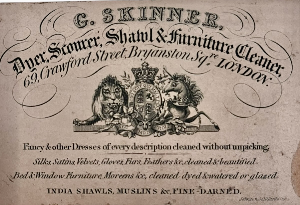 G. Skinner, Dyer, Scourer, Shawl & Furniture Cleaner, 69 Crawford Street, Bryanston Square, London.