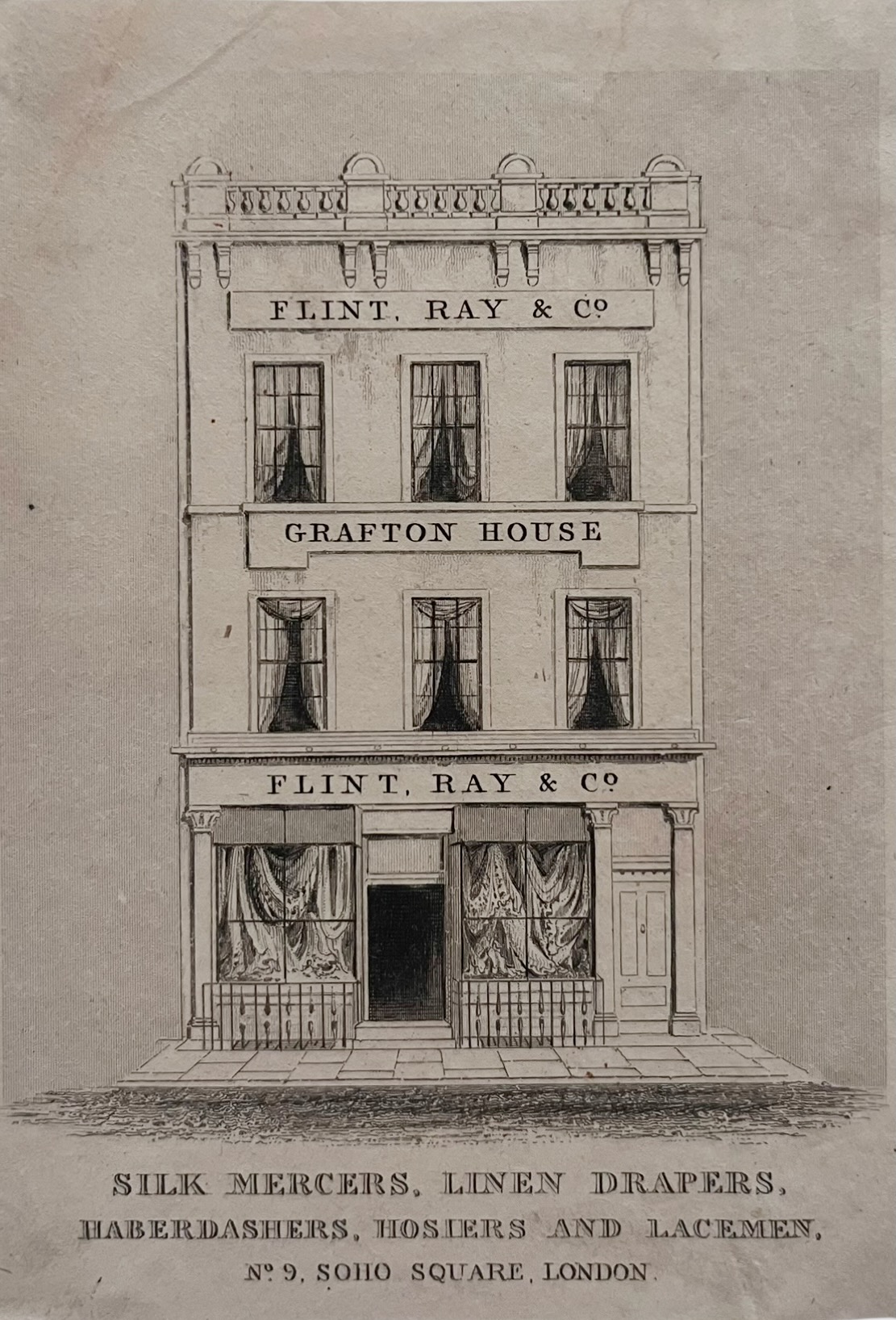 Flint, Ray, & Co. Grafton House. Silk Mercers, Linen Drapers, Haberdashers, Hosiers and Lacemen. No. 9, Soho Square, London.