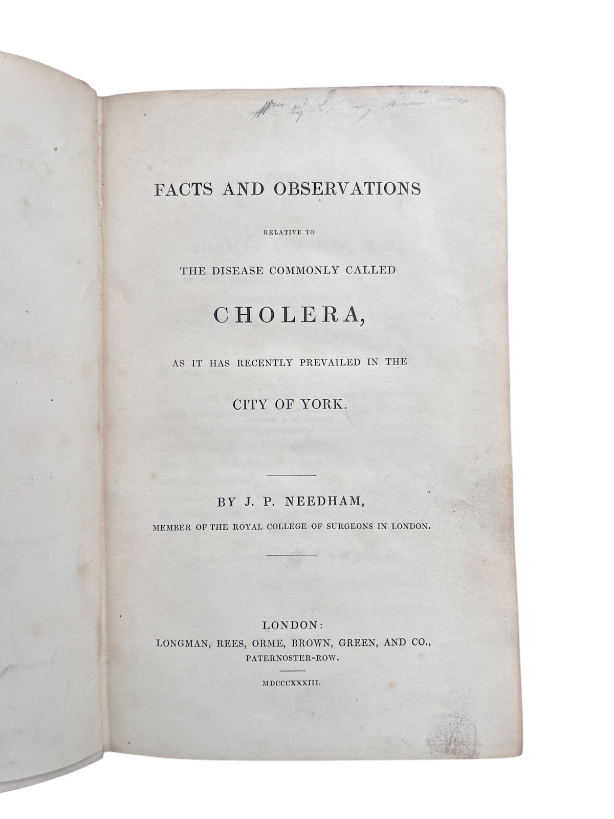 Facts and Observations Relative to the Disease Commonly Called Cholera, as it has recently prevailed in the City of York.